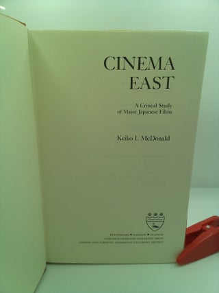 CINEMA EAST: A CRITICAL STUDY OF MAJOR JAPANESE FILMS