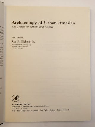 ARCHAEOLOGY OF URBAN AMERICA: THE SEARCH FOR PATTERN AND PROCESS