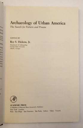ARCHAEOLOGY OF URBAN AMERICA: THE SEARCH FOR PATTERN AND PROCESS