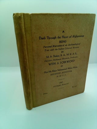 1411626 A DASH THROUGH THE HEART OF AFGHANISTAN BEING PERSONAL NARRATIVE OF AN ARCHAEOLOGICAL...