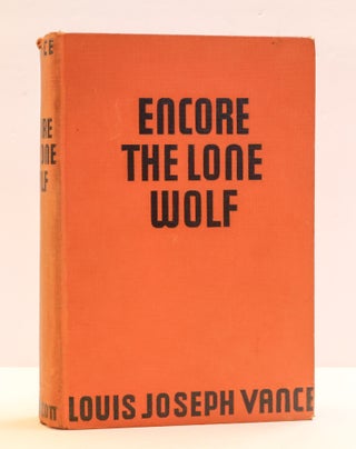 1411653 ENCORE THE LONE WOLF. Louis Joseph Vance