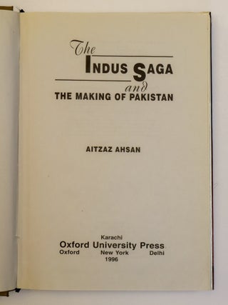 THE INDUS SAGA AND THE MAKING OF PAKISTAN