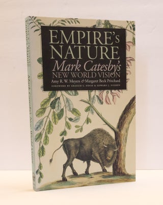 1411839 EMPIRE'S NATURE: MARK CATESBY'S NEW WORLD VISION. Amy R. W. Meyers, Margaret Beck...