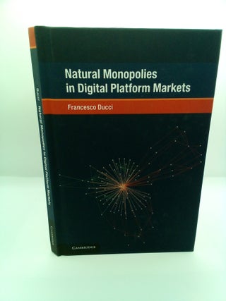 1411870 NATURAL MONOPOLIES IN DIGITAL PLATFORM MARKETS. Francesco Ducci