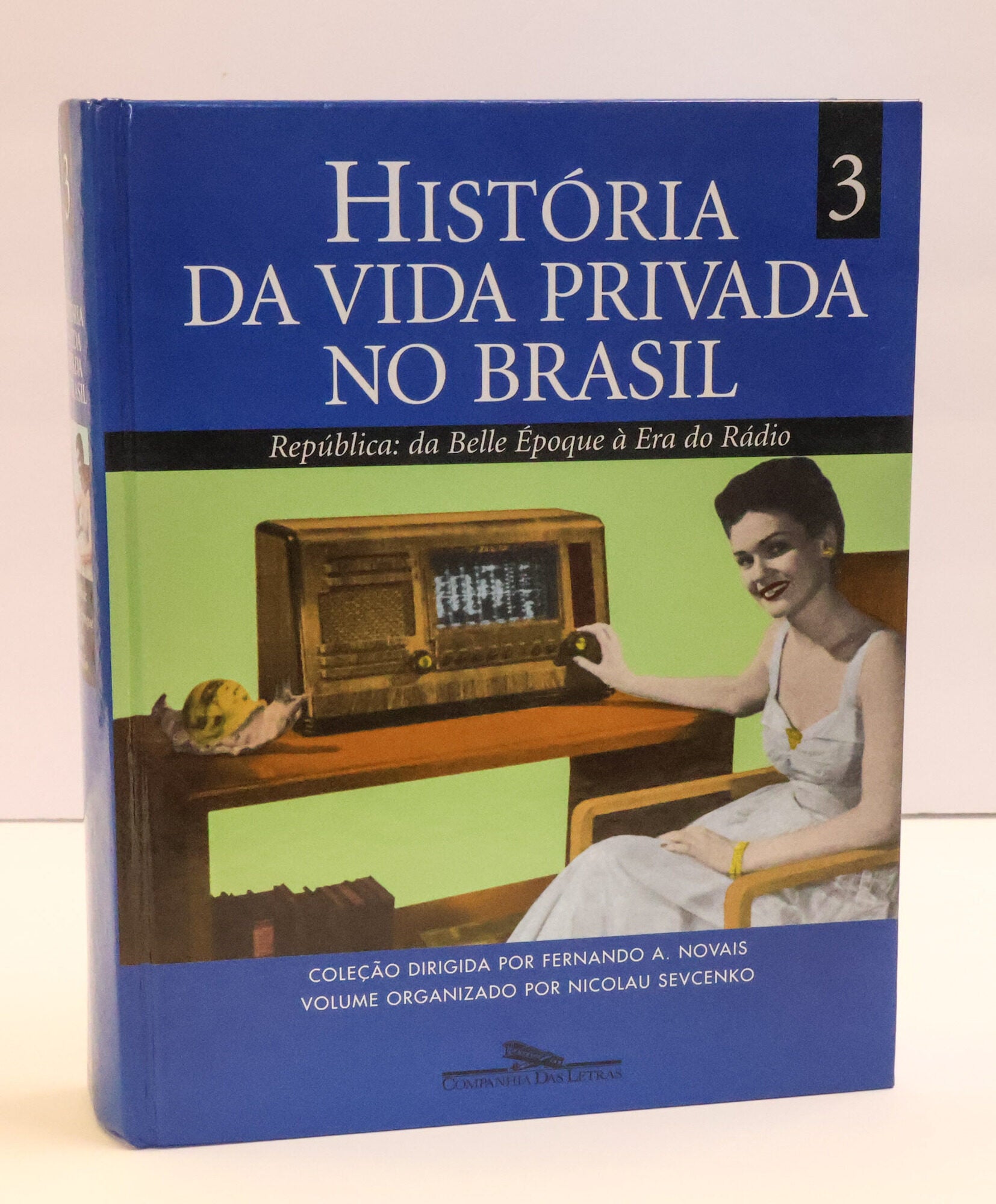 1412019 HIST&Oacute;RIA DA VIDA PRIVADA NO BRASIL: REP&Uacute;BLICA: DA BELLE &Eacute;POQUE &Agrave; ERA DO R&Aacute;DIO. Fernando A. Novais, Nicolau Sevcenko.