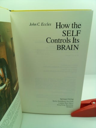 HOW THE SELF CONTROLS ITS BRAIN