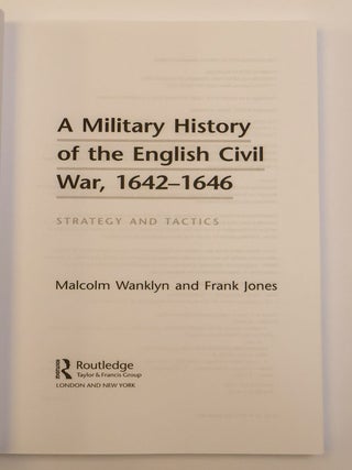 A MILITARY HISTORY OF THE ENGLISH CIVIL WAR, 1642-1646
