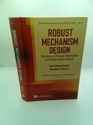 1412043 ROBUST MECHANISM DESIGN: THE ROLE OF PRIVATE INFORMATION AND HIGHER ORDER BELIEFS. Dirk...