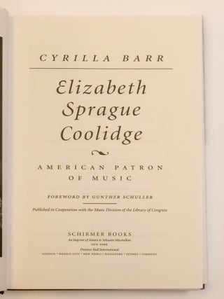 ELIZABETH SPRAGUE COOLIDGE: AMERICAN PATRON OF MUSIC
