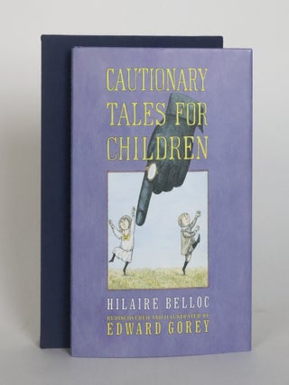 1412200 CAUTIONARY TALES FOR CHILDREN; LORD LUNDY WHO WAS MOVED TO TEARS, AND THEREBY RUINED HIS...