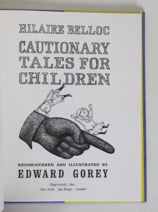 CAUTIONARY TALES FOR CHILDREN; LORD LUNDY WHO WAS MOVED TO TEARS, AND THEREBY RUINED HIS POLITICAL CAREER