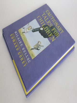 CAUTIONARY TALES FOR CHILDREN; LORD LUNDY WHO WAS MOVED TO TEARS, AND THEREBY RUINED HIS POLITICAL CAREER
