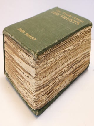 THE TRUTH ABOUT THE TRUSTS: A DESCRIPTION AND ANALYSIS OF THE AMERICAN TRUST MOVEMENT
