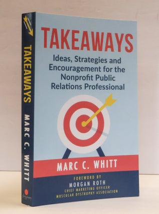 1412287 TAKEAWAYS: IDEAS, STRATEGIES AND ENCOURAGEMENT FOR THE NONPROFIT PUBLIC RELATIONS...