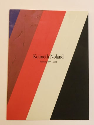 1412320 KENNETH NOLAND: PAINTINGS 1975-2003. William C. Agee, Donald Judd, Victoria K. Woodhull