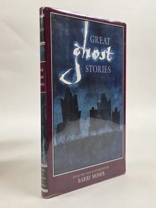 1412434 GREAT GHOST STORIES [Signed by Barry Moser]. Barry Moser, Peter Glassman