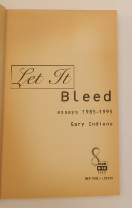 LET IT BLEED: ESSAYS 1985-1995