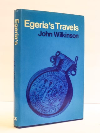 1412446 EGERIA'S TRAVELS. Egeria, John Wilkinson