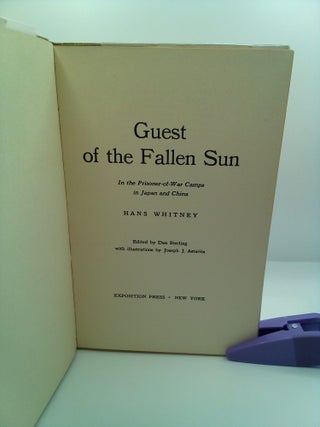 GUEST OF THE FALLEN SUN: IN THE PRISONER-OF-WAR CAMPS IN JAPAN AND CHINA