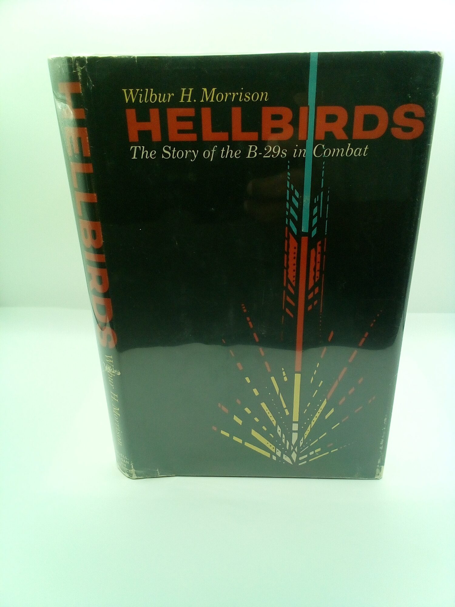 1412484 HELLBIRDS: THE STORY OF THE B29'S IN COMBAT [INSCRIBED]. Wilbur H. Morrison, Curtis E. Le May.