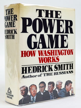 1412534 THE POWER GAME: HOW WASHINGTON WORKS [Signed]. Hedrick Smith