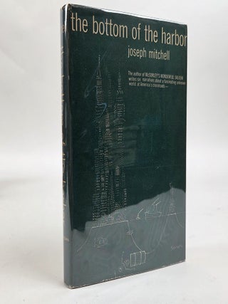 1412535 THE BOTTOM OF THE HARBOR [Signed]. Joseph Mitchell