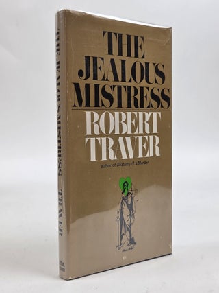 1412545 THE JEALOUS MISTRESS [Signed]. Robert Traver
