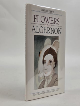 1412554 FLOWERS FOR ALGERNON [Signed by &Eacute;tienne Delessert] [with] ALS BY &Eacute;TIENNE DELESSERT....