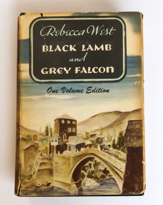1412619 BLACK LAMB AND GREY FALCON: ONE VOLUME EDITION. Rebecca West