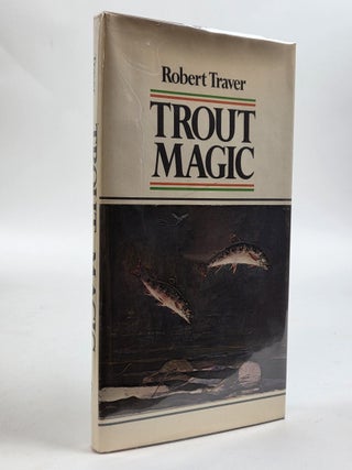 1412720 TROUT MAGIC [Signed]. Robert Traver