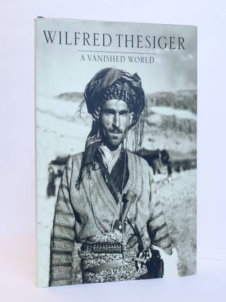 1412736 A VANISHED WORLD. Wilfred Thesiger