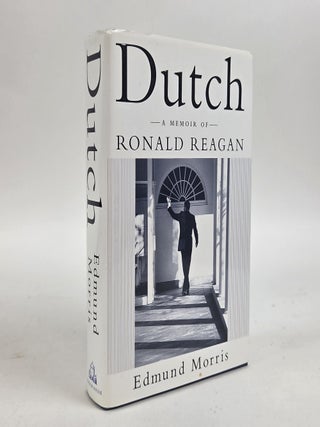 1412829 A MEMOIR OF RONALD REAGAN: DUTCH [Signed]. Edmund Morris
