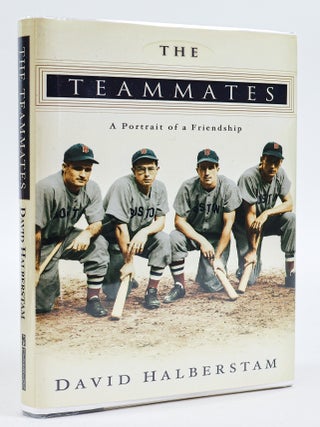 1412845 THE TEAMMATES: A PORTRAIT OF A FRIENDSHIP [Signed]. David Halberstam