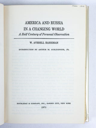 AMERICA AND RUSSIA IN A CHANGING WORLD: A HALF CENTURY OF PERSONAL OBSERVATION [Signed]