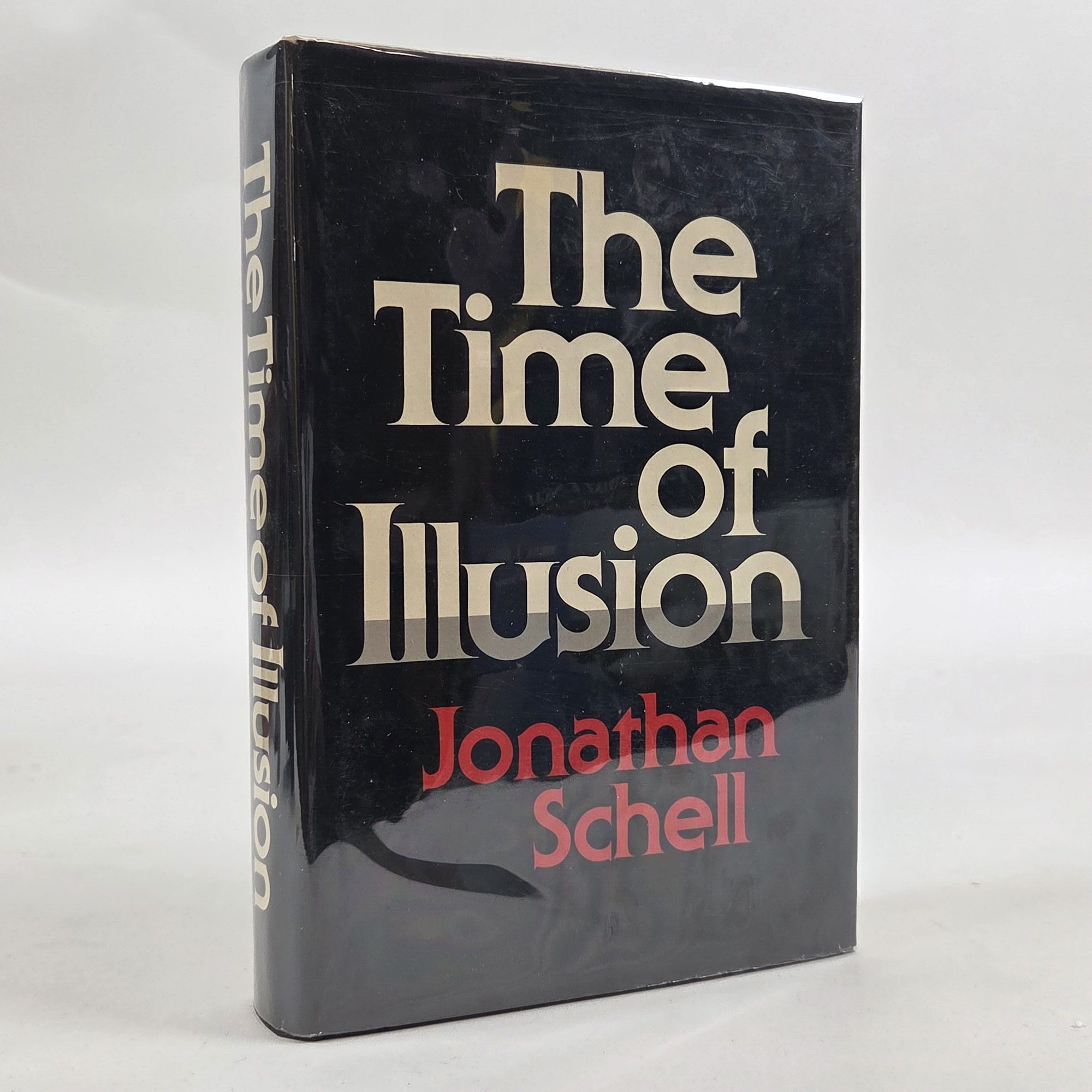 1412875 THE TIME OF ILLUSION [Signed]. Jonathan Schell.