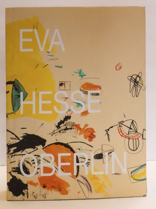 1412938 EVA HESSE OBERLIN DRAWINGS. Eva Hesse, Briony Fer, Gioia Timpanelli, Manuela Ammer,...