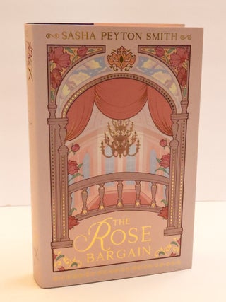 1412973 THE ROSE BARGAIN. Sasha Peyton Smith