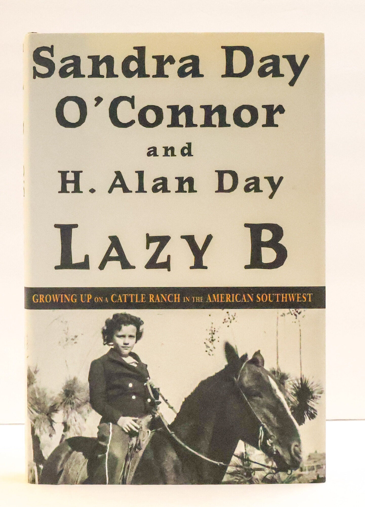1413049 LAZY B [Inscribed]. Sandra Day O'Connor, H. Alan Day.