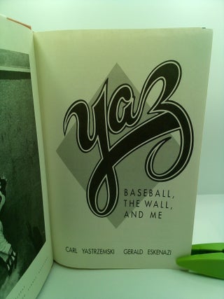 YAZ: BASEBALL, THE WALL AND ME [SIGNED]