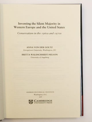 INVENTING THE SILENT MAJORITY IN WESTERN EUROPE AND THE UNITED STATES: CONSERVATISM IN THE 1960s AND 1970s