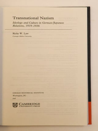 TRANSNATIONAL NAZISM: IDEOLOGY AND CULTURE IN GERMAN-JAPANESE RELATIONS, 1919-1936