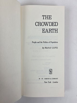 THE CROWDED EARTH: PEOPLE AND THE POLITICS OF POPULATION [Signed]