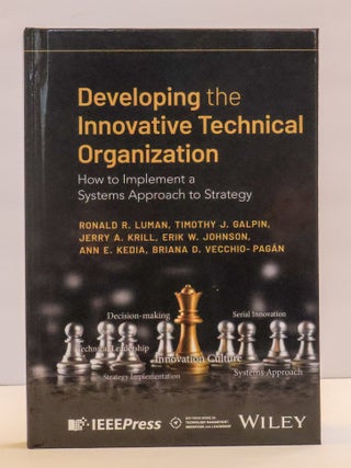1413283 DEVELOPING THE INNOVATIVE TECHNICAL ORGANIZATION: HOW TO IMPLEMENT A SYSTEMS APPROACH TO...