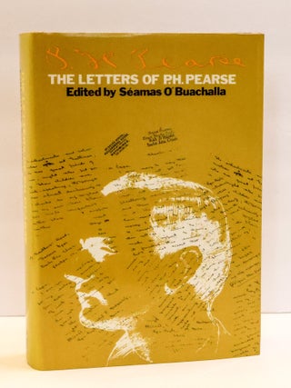 1413359 THE LETTERS OF P.H. PEARSE. Padraic Pearse, Séamas O'Buachalla, F. S. L. Lyons