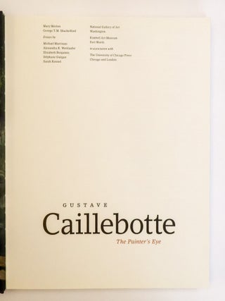 GUSTAVE CAILLEBOTTE: THE PAINTER'S EYE