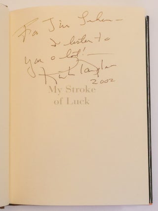 MY STROKE OF LUCK [Inscribed to Jim Lehrer]