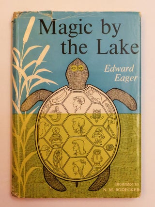 1413555 MAGIC BY THE LAKE. Edward Eager, N. M. Bodecker