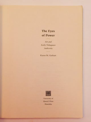 THE EYES OF POWER: ART AND EARLY TOKUGAWA