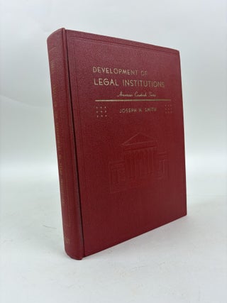 1413577 CASES AND MATERIALS OF THE DEVELOPMENT OF LEGAL INSTITUTIONS. Joseph H. Smith