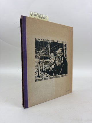 1413608 GOT UND GL&Uuml;HEND IST AUGE DES JUDEN [THE EYE OF THE JEW IS FIERCE AND BURNING]. Jakob...
